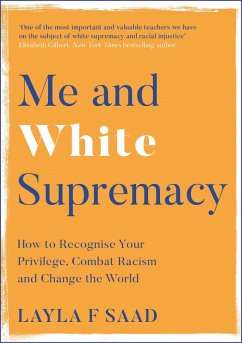 Me and White Supremacy (eBook, ePUB) - Saad, Layla