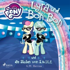 My Little Pony - Lyra und Bon Bon – und die Stuten von S.M.I.L.E. (MP3-Download) - M. Berrow, G.