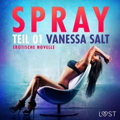 Spray - Teil 1: Erotische Novelle (MP3-Download) - Salt, Vanessa