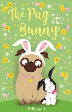 Cover The Pug who wanted to be a Bunny (eBook, ePUB)