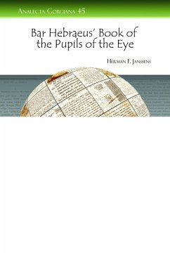 Bar Hebraeus' Book of the Pupils of the Eye (eBook, PDF) - Janssens, Herman F.