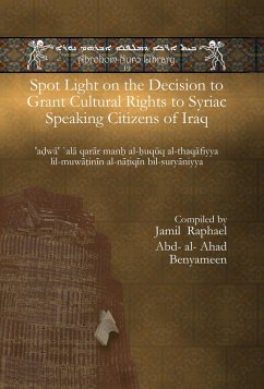 Spot Light on the Decision to Grant Cultural Rights to Syriac Speaking Citizens of Iraq (eBook, PDF)