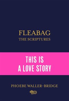 Fleabag: The Scriptures (eBook, ePUB) - Waller-Bridge, Phoebe
