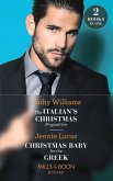 The Italian's Christmas Proposition / Christmas Baby For The Greek: The Italian's Christmas Proposition / Christmas Baby for the Greek (Mills & Boon Modern) (eBook, ePUB)