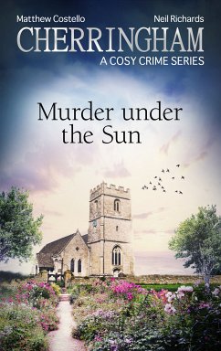 Cherringham - Murder under the Sun (eBook, ePUB) - Costello, Matthew; Richards, Neil