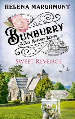 Bunburry - Sweet Revenge (eBook, ePUB) - Marchmont, Helena