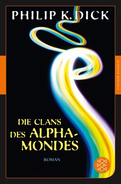 Die Clans des Alpha-Mondes (eBook, ePUB) - Dick, Philip K.