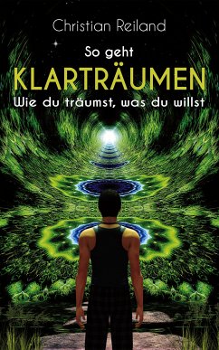 So geht KLARTRÄUMEN (eBook, ePUB) - Reiland, Christian