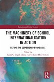 The Machinery of School Internationalisation in Action (eBook, ePUB)