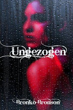 Ungezogen (eBook, ePUB) - Bronson, Bronko