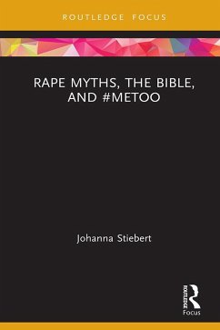 Rape Myths, the Bible, and #MeToo (eBook, ePUB) - Stiebert, Johanna