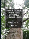 Prospects and Utilization of Tropical Plantation Trees (eBook, PDF)