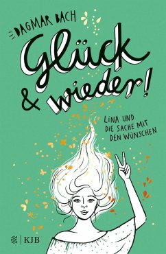 Glück und wieder! / Lina und die Sache mit den Wünschen Bd.2 (eBook, ePUB) - Bach, Dagmar
