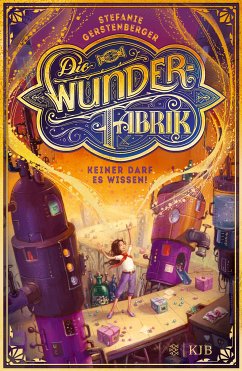 Keiner darf es wissen! / Die Wunderfabrik Bd.1 (eBook, ePUB) - Gerstenberger, Stefanie