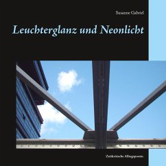 Leuchterglanz und Neonlicht (eBook, ePUB) - Gabriel, Susanne