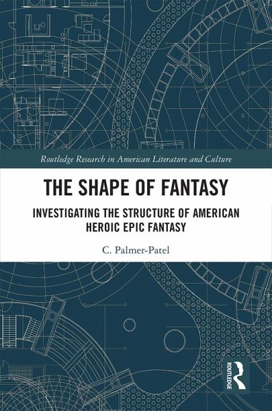 The Shape of Fantasy (eBook, PDF) The Shape of Fantasy (eBook, PDF)