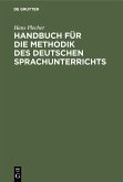 Handbuch für die Methodik des deutschen Sprachunterrichts (eBook, PDF)