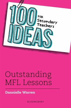 100 Ideas for Secondary Teachers: Outstanding MFL Lessons (eBook, PDF) - Warren, Dannielle
