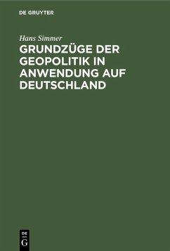 Grundzüge der Geopolitik in Anwendung auf Deutschland (eBook, PDF) - Simmer, Hans