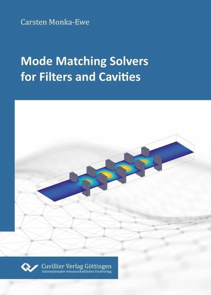 Mode Matching Solvers for Filters and Cavities (eBook, PDF) Mode Matching Solvers for Filters and Cavities (eBook, PDF)