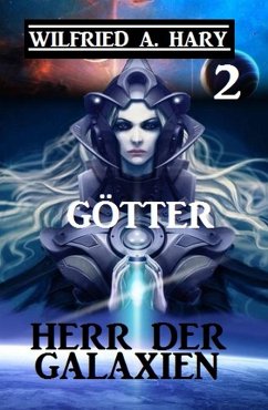 Cover Herr der Galaxien 2 - Götter (eBook, ePUB)