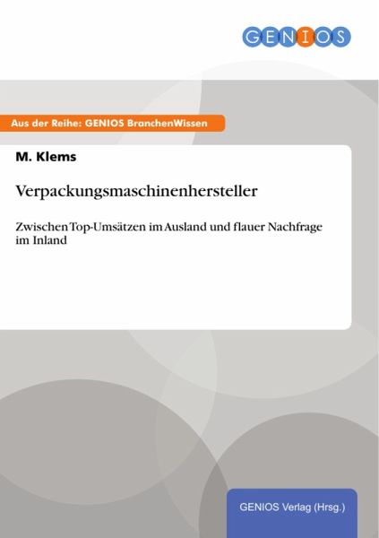 Verpackungsmaschinenhersteller (eBook, PDF) Verpackungsmaschinenhersteller (eBook, PDF)