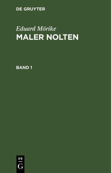 Eduard Mörike: Maler Nolten. Band 1 (eBook, PDF)