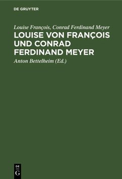 Louise von François und Conrad Ferdinand Meyer (eBook, PDF) - François, Louise; Meyer, Conrad Ferdinand