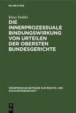 Die innerprozessuale Bindungswirkung von Urteilen der obersten Bundesgerichte (eBook, PDF)