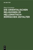 Die orientalischen Religionen im hellenistisch-römischen Zeitalter (eBook, PDF)
