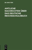 Amtliche Nachrichten über das Deutsche Reichsschuldbuch (eBook, PDF)