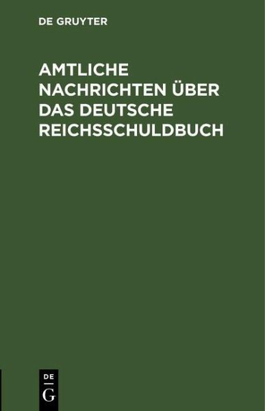 Amtliche Nachrichten über das Deutsche Reichsschuldbuch (eBook, PDF)