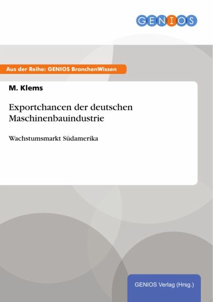 Exportchancen der deutschen Maschinenbauindustrie (eBook, PDF)
