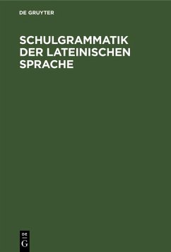 Cover Schulgrammatik der Lateinischen Sprache (eBook, PDF)