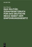 Das Militär-Strafgesetzbuch für das Deutsche Reich nebst dem Einführungsgesetz (eBook, PDF)