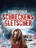 Schreckensgletscher - Thriller (eBook, ePUB)