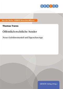 Öffentlich-rechtliche Sender (eBook, PDF) - Trares, Thomas