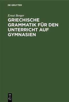 Cover Griechische Grammatik für den Unterricht auf Gymnasien (eBook, PDF)