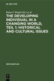 The developing individual in a changing world, Teil 1: Historical and cultural issues (eBook, PDF)