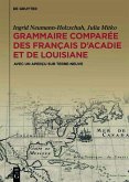 Grammaire comparée des français d'Acadie et de Louisiane (GraCoFAL) (eBook, ePUB)