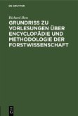 Grundriß zu Vorlesungen über Encyclopädie und Methodologie der Forstwissenschaft (eBook, PDF)