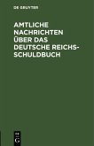 Amtliche Nachrichten über das Deutsche Reichsschuldbuch (eBook, PDF)