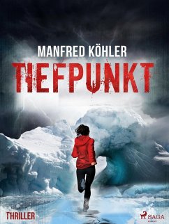 Tiefpunkt - Thriller (eBook, ePUB) - Köhler, Manfred