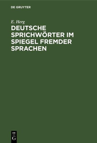 Deutsche Sprichwörter im Spiegel fremder Sprachen (eBook, PDF) Deutsche Sprichwörter im Spiegel fremder Sprachen (eBook, PDF)