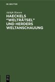 Haeckels "Welträtsel" und Herders Weltanschauung (eBook, PDF)