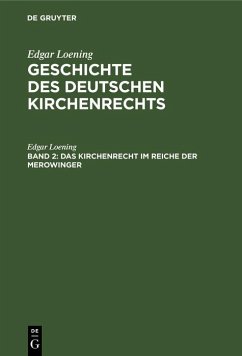 Das Kirchenrecht im Reiche der Merowinger (eBook, PDF) - Loening, Edgar