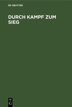 Durch Kampf zum Sieg (eBook, PDF)