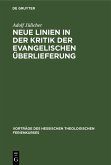 Neue Linien in der Kritik der evangelischen Überlieferung (eBook, PDF)