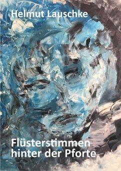 Flüsterstimmen hinter der Pforte (eBook, ePUB) - Lauschke, Helmut