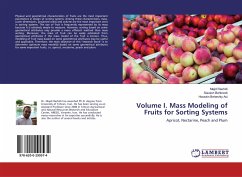 Volume I. Mass Modeling of Fruits for Sorting Systems - Rashidi, Majid;Behboodi, Siavash;Beheshty Asl, Hossein